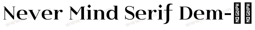 Never Mind Serif Dem字体转换